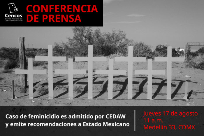Conferencia de prensa: Caso de feminicidio es admitido por CEDAW y emite recomendaciones a Estado Mexicano