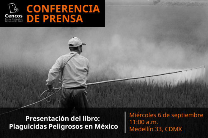 Conferencia de prensa: Presentan libro Plaguicidas Peligrosos en México