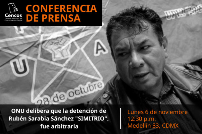 Conferencia de prensa: ONU delibera que la detención de Rubén Sarabia Sánchez “Simitrio”, fue arbitraria