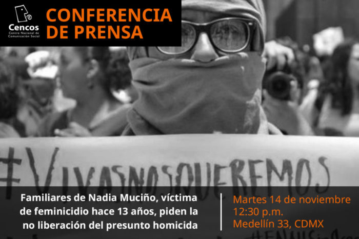 Conferencia de prensa: Familiares de Nadia Muciño, víctima de feminicidio hace 13 años, piden la no liberación del presunto homicida