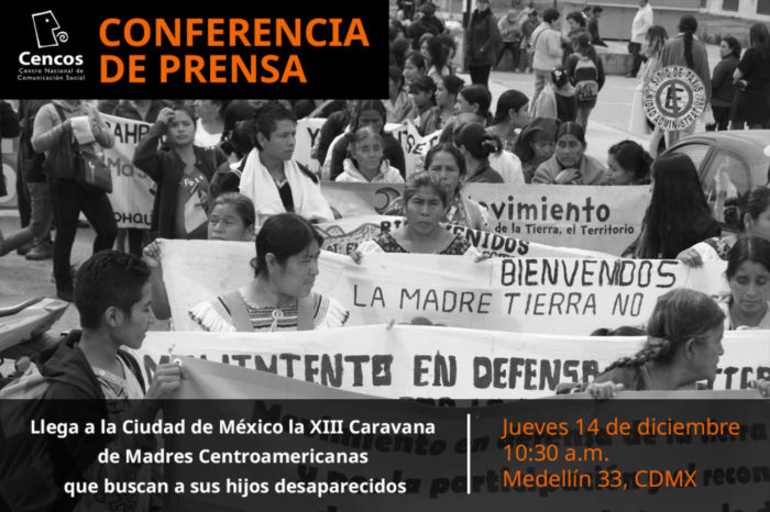 Conferencia de prensa: Llega a la Ciudad de México la XIII Caravana de Madres Centroamericanas que buscan a sus hijos desaparecidos