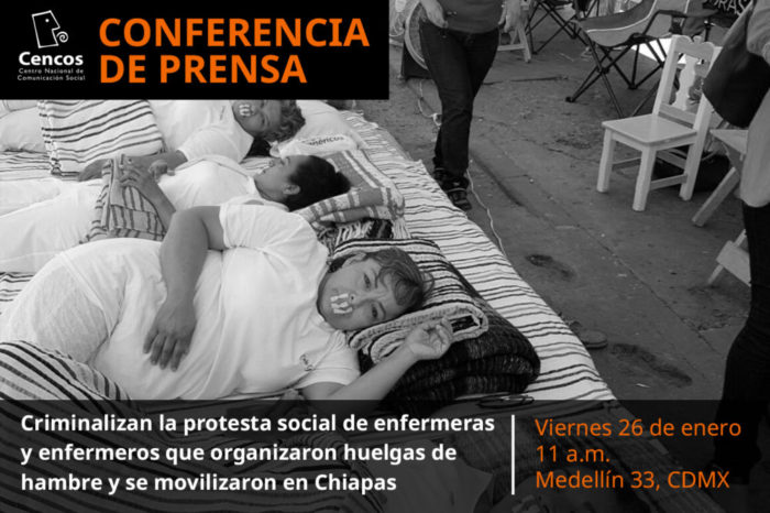 Conferencia de prensa: Criminalizan la protesta social de enfermeras y enfermeros que organizaron huelgas de hambre y se movilizaron en Chiapas