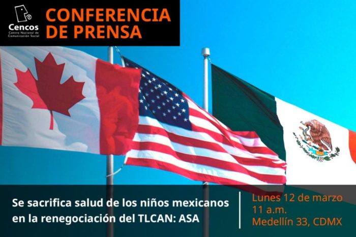 Se sacrifica salud de los niños mexicanos en la renegociación del TLCAN: ASA