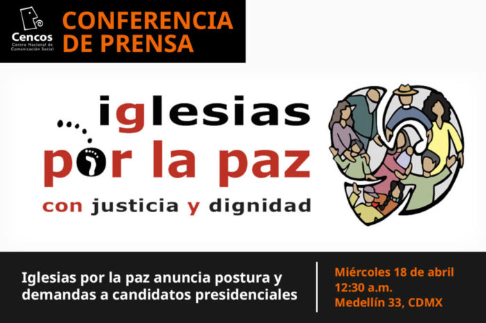 Conferencia de prensa: Iglesias por la paz anuncia postura y demandas a candidatos presidenciales