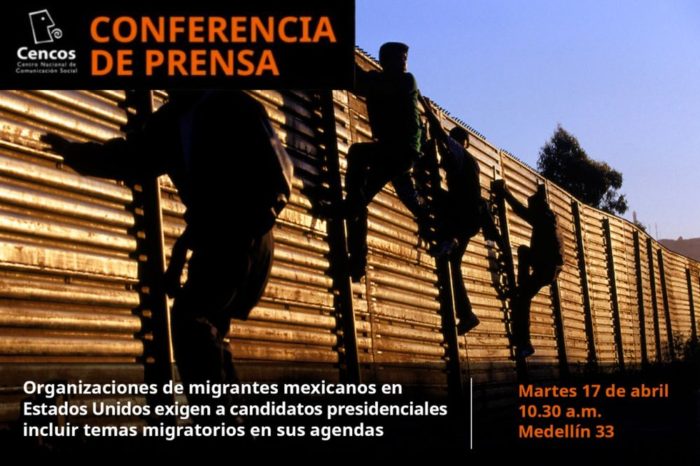 Organizaciones de migrantes mexicanos en Estados Unidos exigen a candidatos presidenciales incluir temas migratorios en sus agendas
