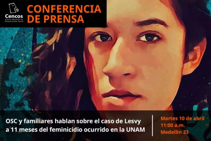 Conferencia de prensa: OSC y familiares hablarán sobre proceso del caso de Lesvy Berlín Rivera a 11 meses del feminicidio en Ciudad Universitaria