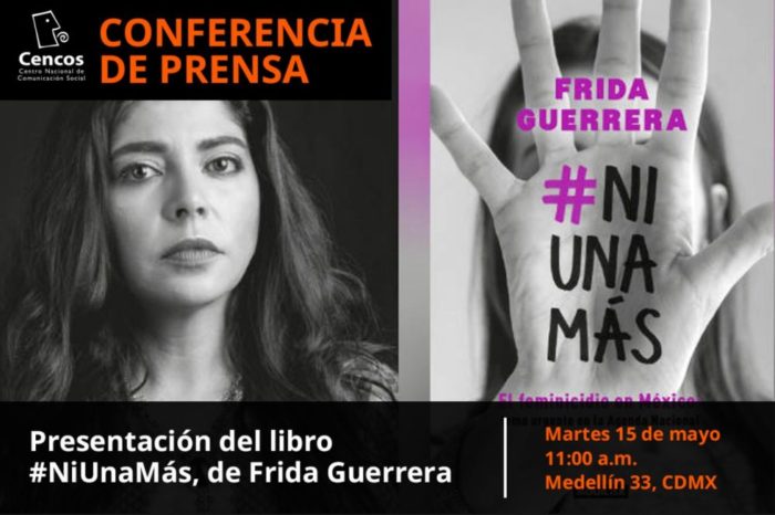 Conferencia de Prensa: Presentación del libro #NiUnaMás, de Frida Guerrera