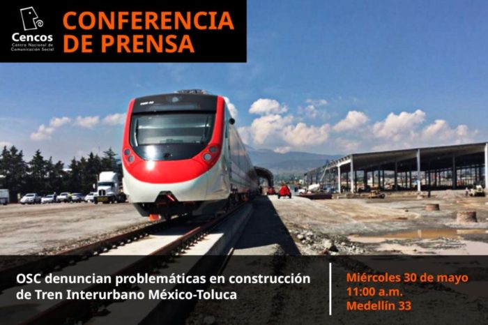 OSC denuncian problemáticas en la construcción de Tren Interurbano México-Toluca