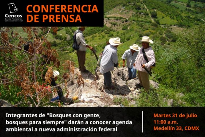 Conferencia de prensa: Integrantes de "Bosques con gente,  bosques para siempre" darán a conocer agenda ambiental  a nueva administración federal