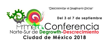 Boletín: Primera conferencia Norte-Sur Degrowth-Descrecimiento, México