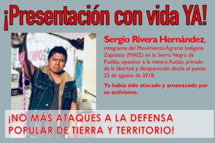 Desaparece Sergio Rivera Hernández, opositor a hidroeléctrica, en Puebla.