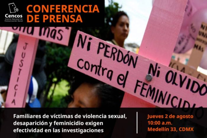 Conferencia de prensa: Familiares de víctimas de violencia sexual, desaparición y feminicidio exigen efectividad en las investigaciones