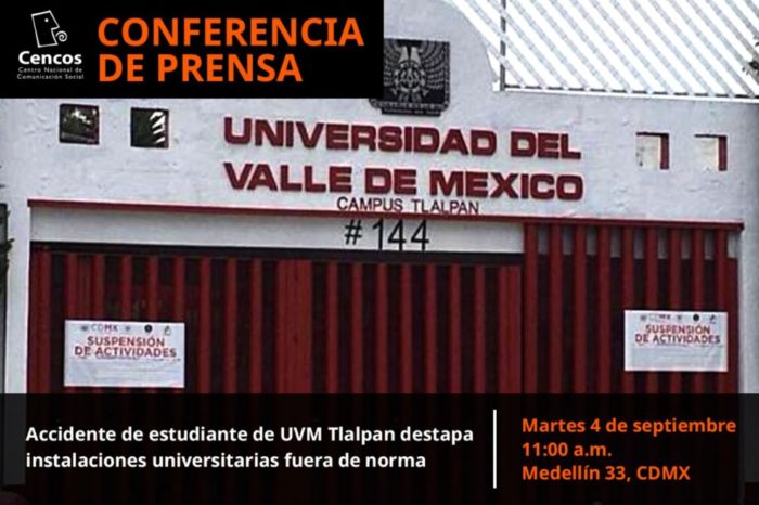 Invitación a Conferencia de Prensa: Accidente de estudiante de UVM Tlalpan destapa instalaciones universitarias fuera de norma