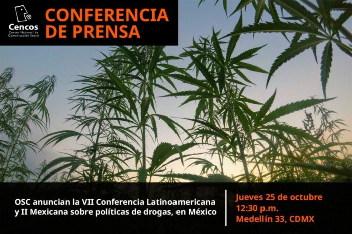 Conferencia de prensa: OSC anuncian la VII Conferencia Latinoamericana y II Mexicana sobre políticas de drogas, en México