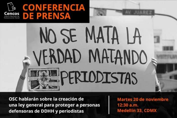 Conferencia de prensa: OSC hablarán sobre la creación de una ley general para proteger a personas defensoras de DDHH y periodistas