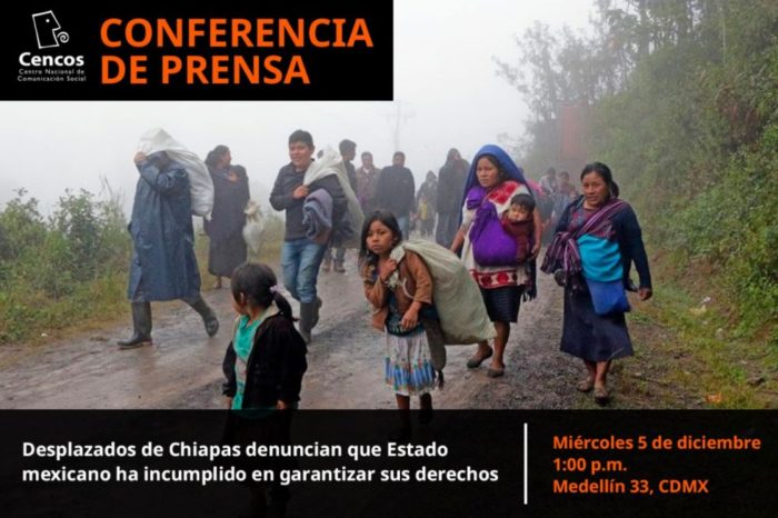 Conferencia de prensa: Desplazados de Chiapas denuncian que Estado mexicano ha incumplido en garantizar sus derechos