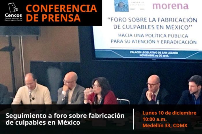 Conferencia de prensa: Seguimiento a foro sobre fabricación de culpables en México