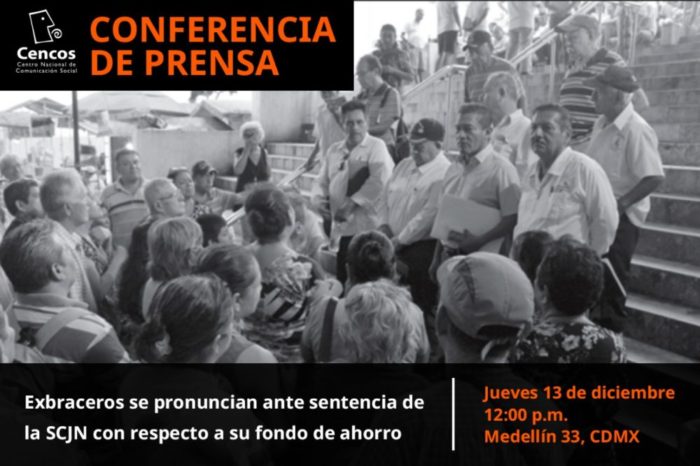 Conferencia de prensa: Exbraceros se pronuncian ante sentencia de la SCJN con respecto a su fondo de ahorro