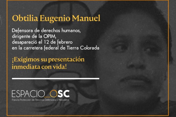 #EspacioOSC: Exigimos la presentación inmediata con vida de Obtilia Eugenio Manuel e Hilario Eugenio Castro
