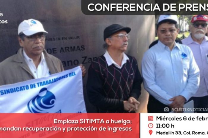 Invitación a conferencia de prensa: Emplaza SITIMTA a huelga; demandan recuperación y protección de ingresos