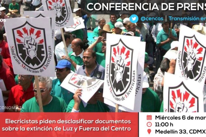 Conferencia de prensa: Elecricistas piden desclasificar documentos sobre la extinción de Luz y Fuerza del Centro