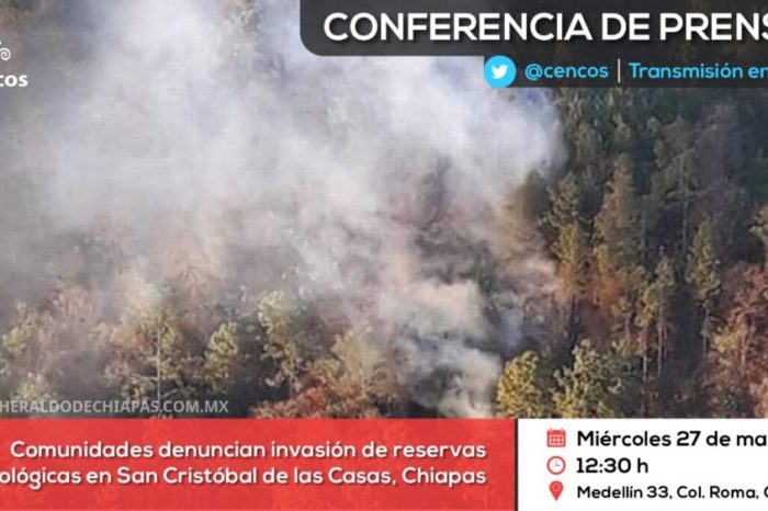 Conferencia de prensa: Comunidades denuncian invasión de reservas ecológicas en San Cristóbal de las Casas, Chiapas