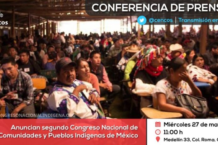 Conferencia de prensa: Anuncian segundo Congreso Nacional de Comunidades y Pueblos Indígenas de México