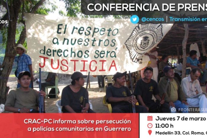 Conferencia de prensa: CRAC-PC informa sobre persecución a policías comunitarias en Guerrero