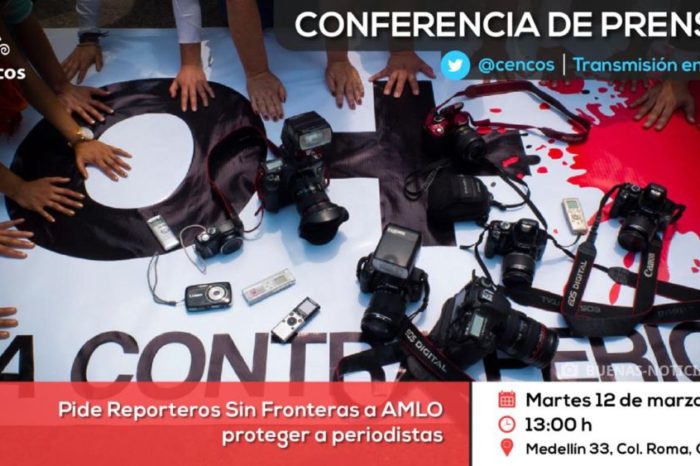 Conferencia de prensa: Pide Reporteros Sin Fronteras a AMLO proteger a periodistas
