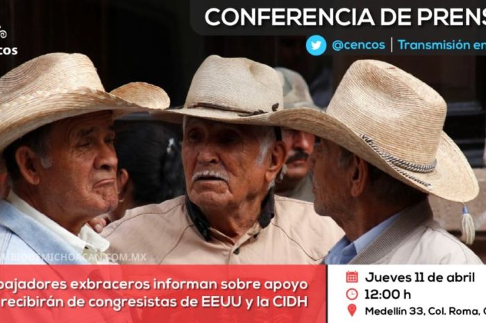 Conferencia de prensa: Trabajadores exbraceros informan sobre apoyo que recibirán de Congresistas de E.U. y de la CIDH