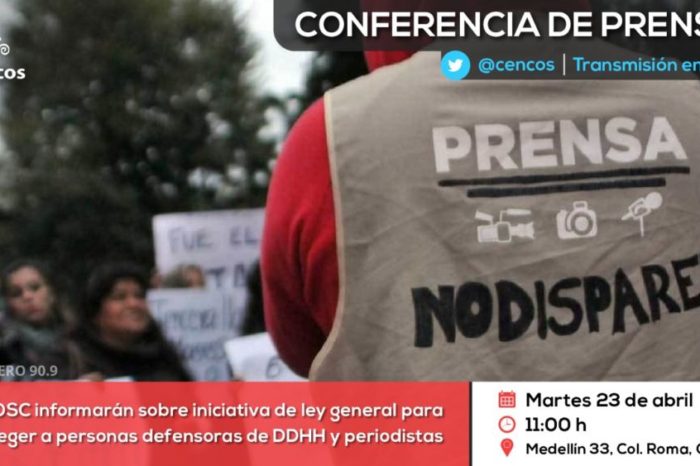 Conferencia de prensa: OSC informarán sobre iniciativa de ley general   para proteger a personas defensoras de DDHH y periodistas