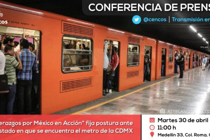 #ConferenciaDePrensa: Liderazgos por México en Acción fija postura ante el estado en que se encuentra el metro de la CDMX