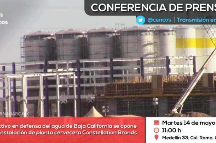 Conferencia de prensa: Colectivo en defensa del agua de Baja California se opone a la instalación de planta cervecera Constellation Brands