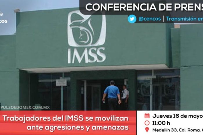 Conferencia de prensa: Trabajadores del IMSS se movilizan ante agresiones y amenazas