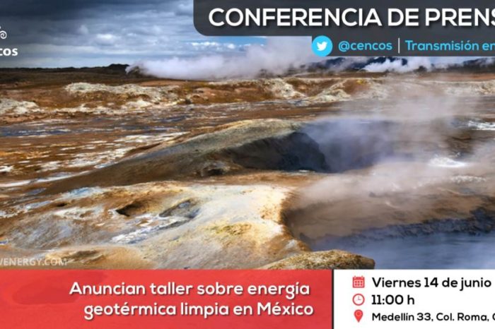 Conferencia de prensa: Anuncian taller sobre energía geotérmica limpia en México