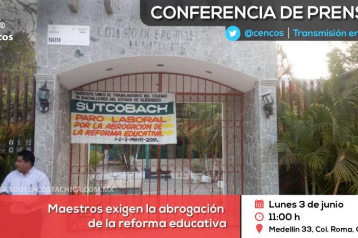 Conferencia de prensa: Maestros exigen la abrogación de la Reforma Educativa con respecto al Colegio de Bachilleres
