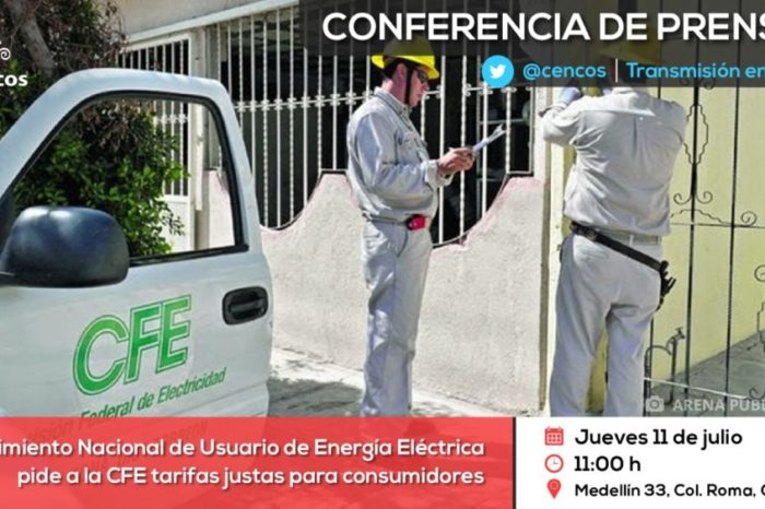 Conferencia de prensa: Movimiento Nacional de Usuario de Energía Eléctrica pide a la CFE tarifas justas para consumidores