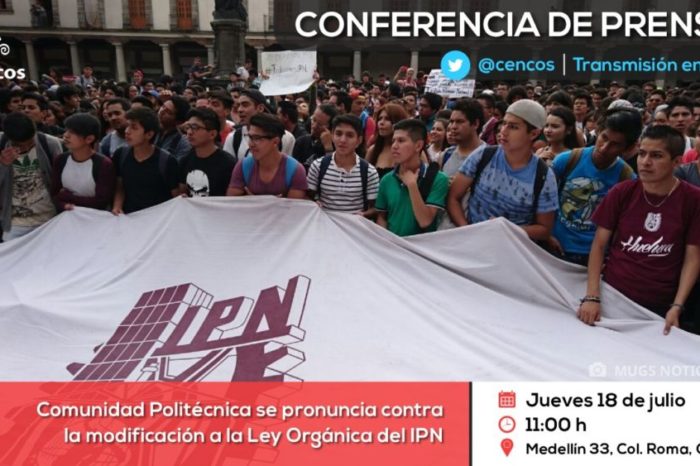 Conferencia de prensa: Comunidad Politécnica se pronuncia contra la modificación a la Ley Orgánica del IPN