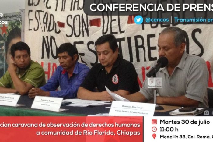 Conferencia de prensa: Anuncian caravana de observación de derechos humanos a comunidad de Río Florido, Chiapas