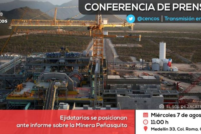 Conferencia de prensa: Ejidatarios se posicionan ante informe sobre la Minera Peñasquito