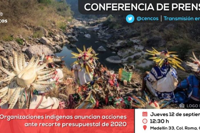 Conferencia de prensa: Organizaciones indígenas anuncian acciones ante recorte presupuestal de 2020