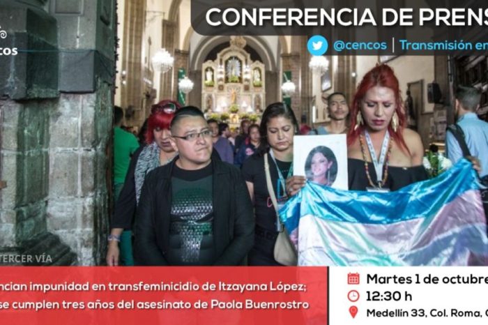 Conferencia de prensa: Denuncian impunidad en transfeminicidio de Itzayana López; se cumplen tres años del asesinato de Paola Buenrostro