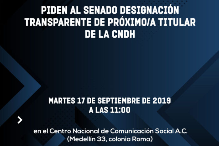 Conferencia de prensa: Piden al Senado una designación transparente de próximo/a titular de la CNDH