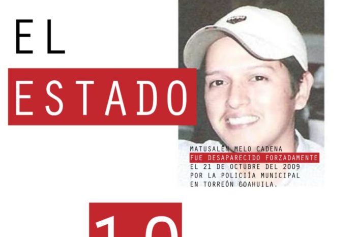 Hace diez años el Estado Mexicano desapareció a Matusalén Melo, las autoridades siguen sin buscarlo y sin investigar