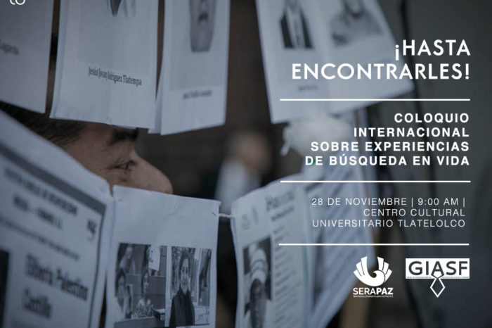 #HastaEncontrarles: Coloquio Internacional sobre Experiencias de Búsqueda en Vida