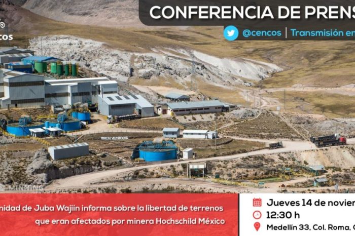 Conferencia de prensa: Comunidad de Juba Wajiín informa sobre la libertad de terrenos que eran afectados por minera Hochschild México