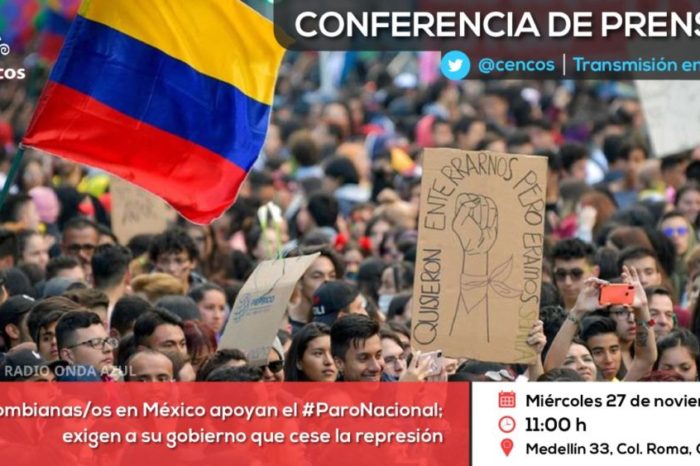 Conferencia de prensa: Colombianas/os en México apoyan el #ParoNacional; exigen a su gobierno que cese la represión