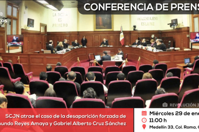 Conferencia de prensa: SCJN atrae el caso de la desaparición forzada de Edmundo Reyes Amaya y Gabriel Alberto Cruz Sánchez