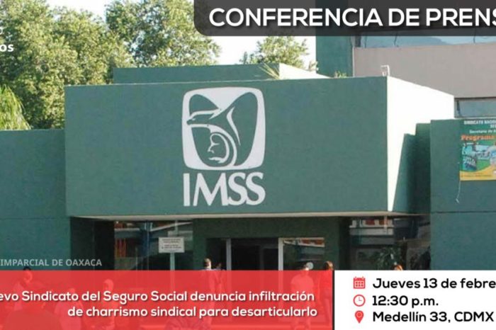 Conferencia de prensa: el nuevo Sindicato del Seguro Social denuncia infiltración de charrismo sindical para desarticularlo