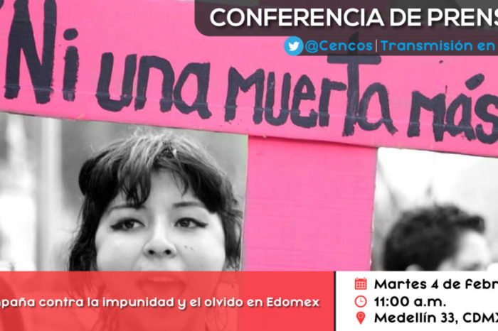 Conferencia de prensa: Campaña contra la impunidad y el olvido en Edomex